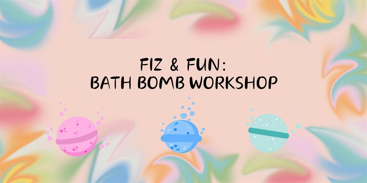 Fiz & Fun Bath Bomb Workshop, 21 August | Event in Whittier | AllEvents