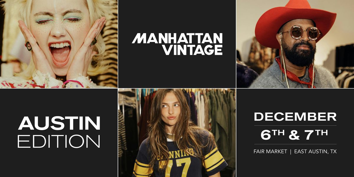 Manhattan Vintage | Austin Edition | December 6 - 7th, 6 December | Event in Austin | AllEvents