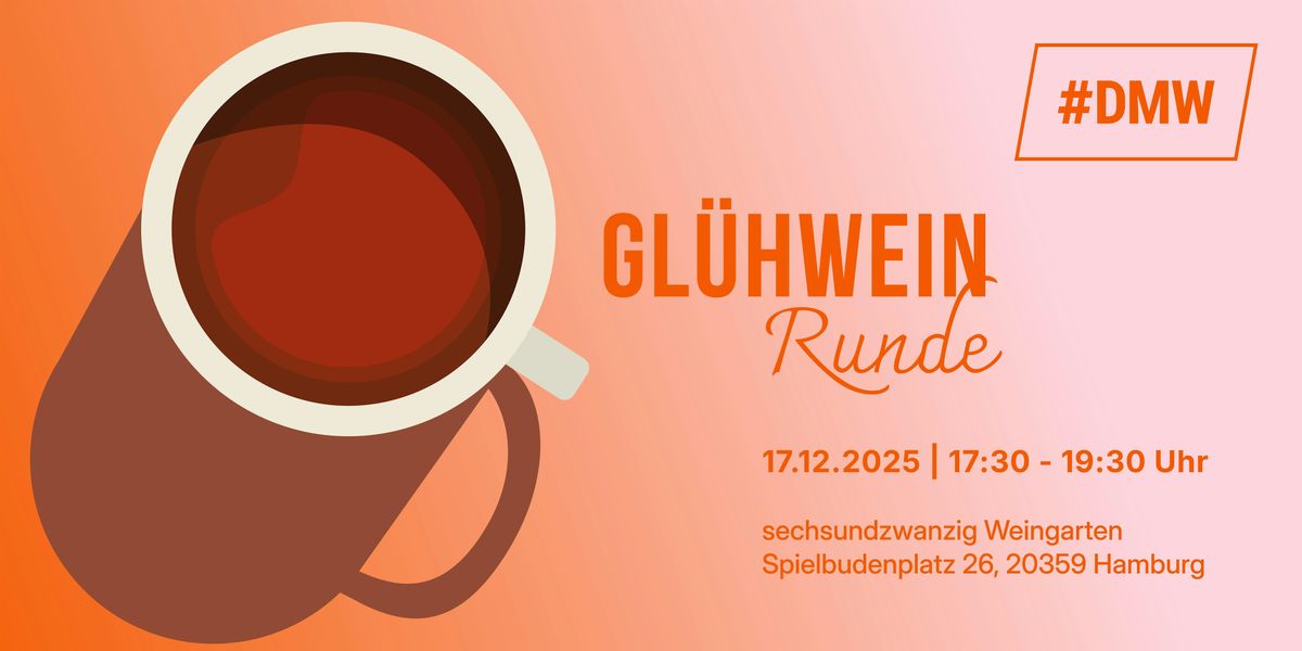 #DMW Glühwein Runde & Networking für Frauen in Hamburg, 17 December | Event in Hamburg | AllEvents