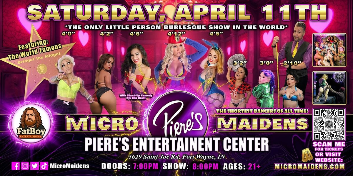 Fort Wayne, IN - Micro Maidens Dwarf Dancers @Piere's, 11 April | Event in Fort Wayne | AllEvents