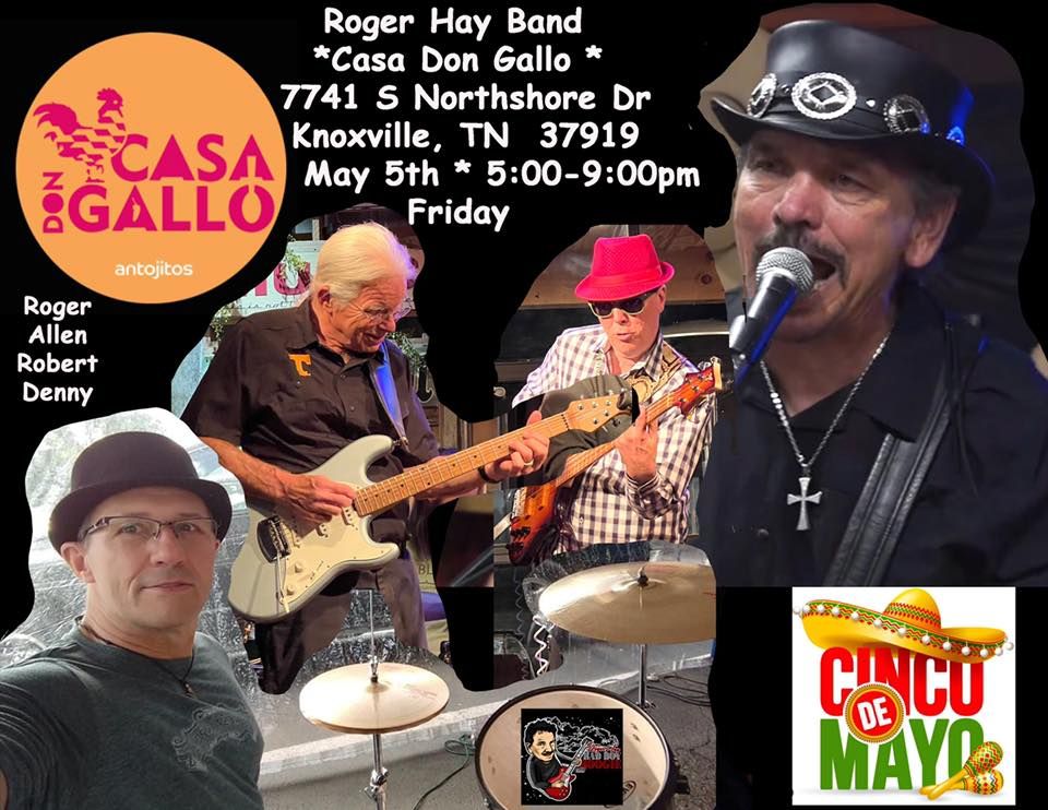 Roger Hay & Friends do Cinco de Mayo!!, CASA DON GALLO, Knoxville, 5