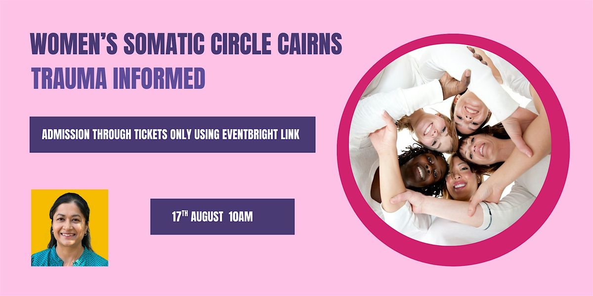Women's Trauma Informed Somatic Circle Cairns, 17 August | Event in Manoora | AllEvents
