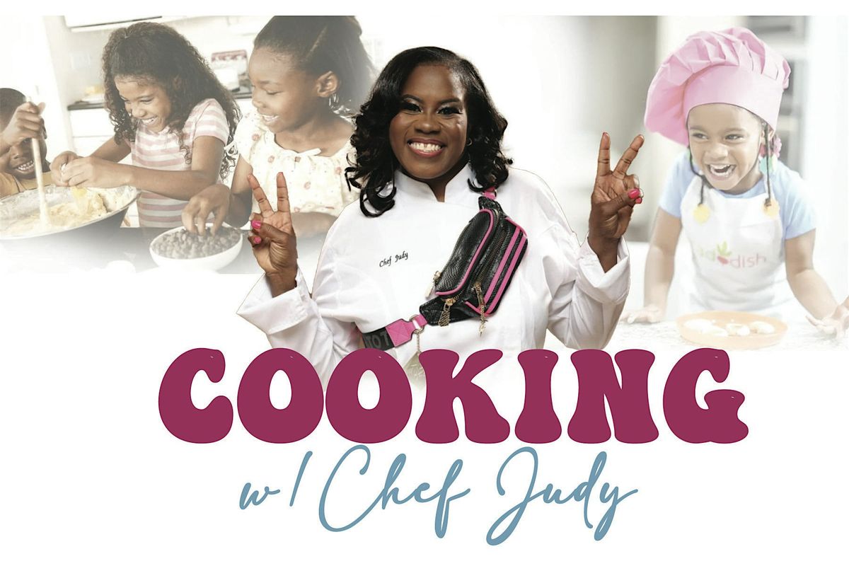 Cooking with Chef Judy (Kids Cooking Class, 14 July | Event in Fayetteville | AllEvents