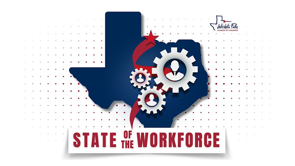 State of the Workforce, 18 September | Event in Wichita Falls | AllEvents