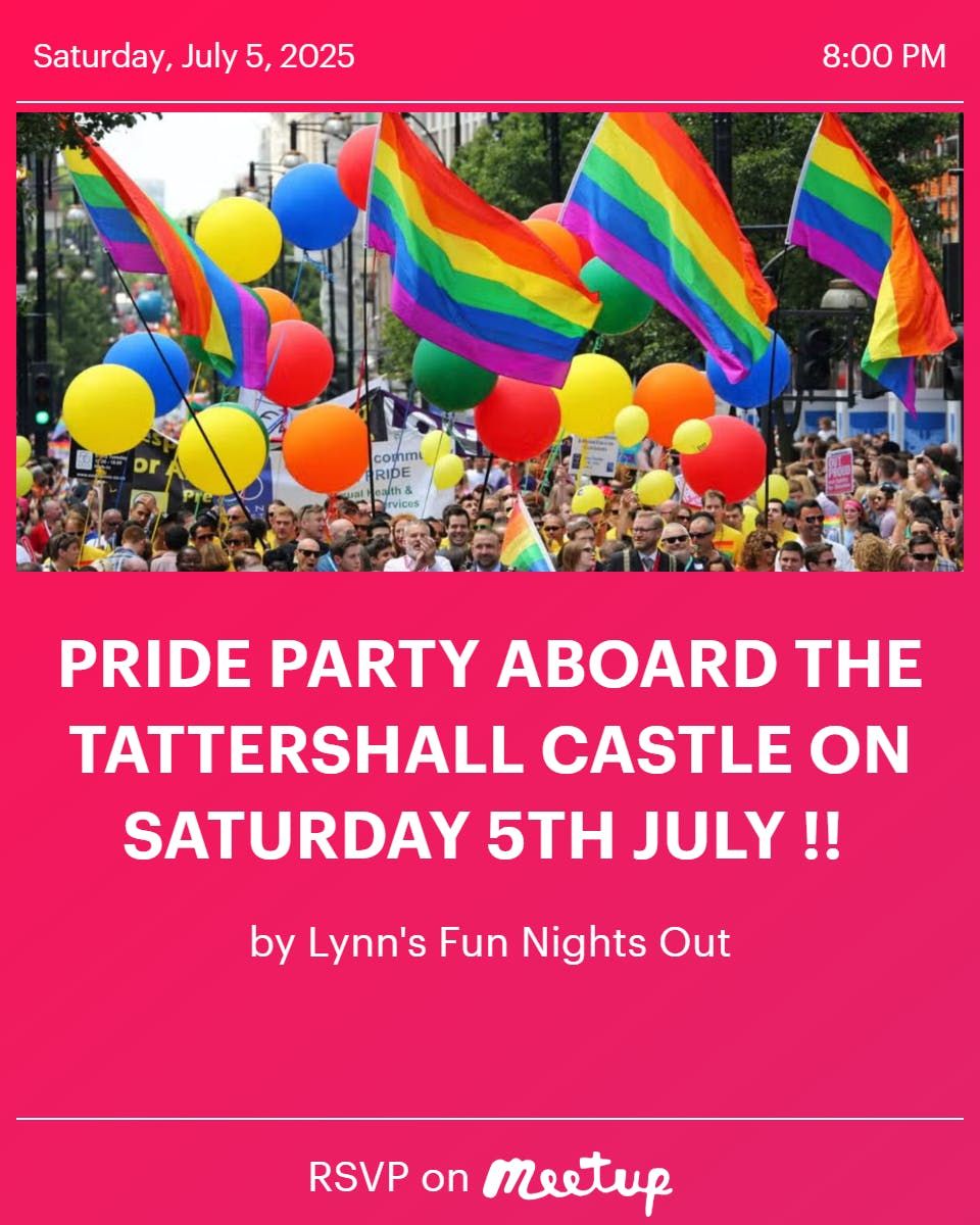 PRIDE PARTY ABOARD THE TATTERSHALL CASTLE ON SATURDAY 5TH JULY !!, 5 July | Event in London | AllEvents