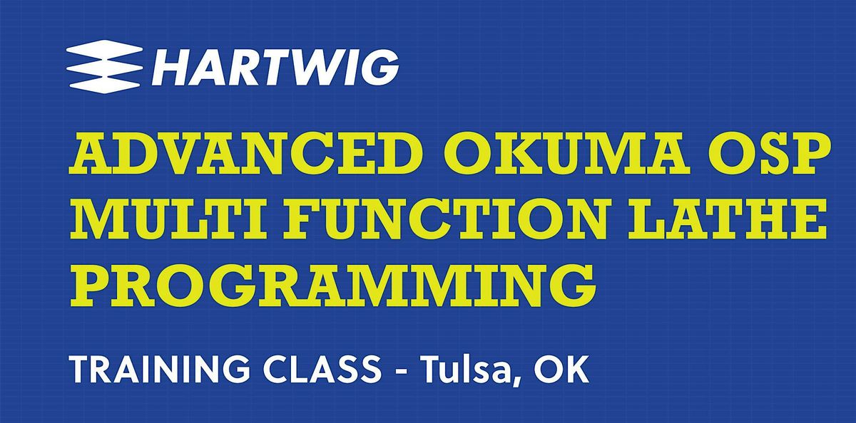 Training Class - Advanced Okuma Multifunction Lathe Programming, 19 November | Event in Broken Arrow | AllEvents