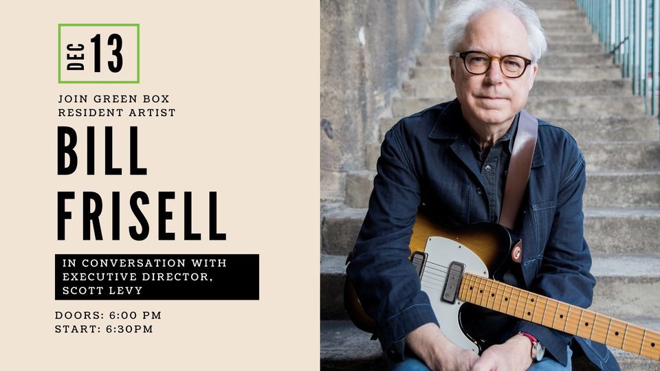 A Conversation with Bill Frisell!, Ent Center for the Arts, U S A F ...