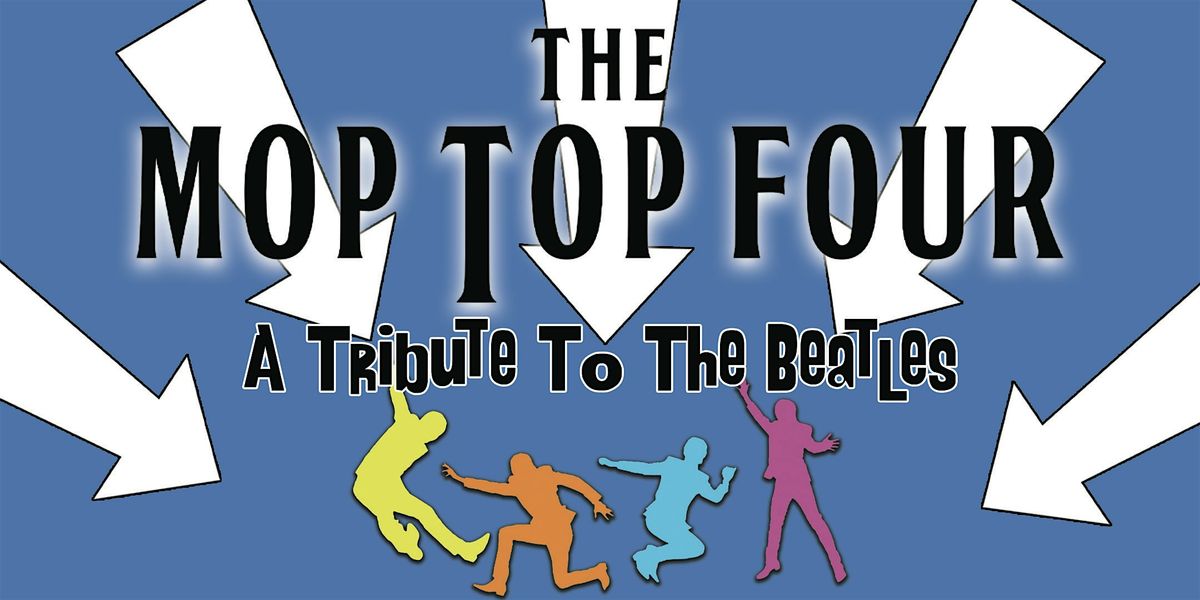The Mop Top Four: A Tribute To The Beatles, 11 April | Event in Athabasca | AllEvents