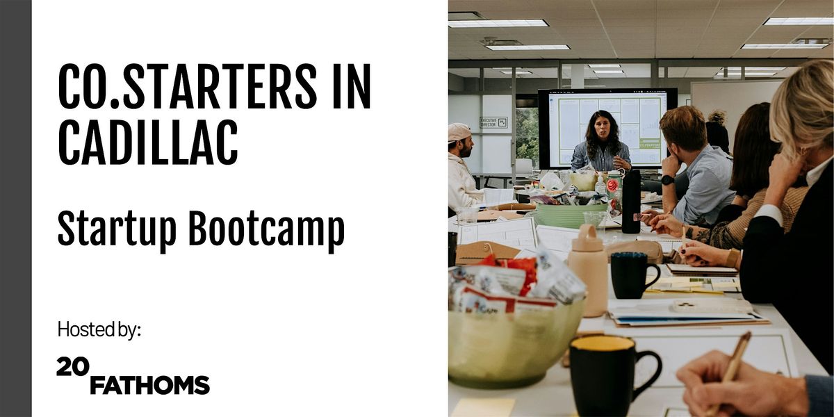 Cadillac Startup Bootcamp, Powered by CO.STARTERS, 4 November | Event in Cadillac | AllEvents