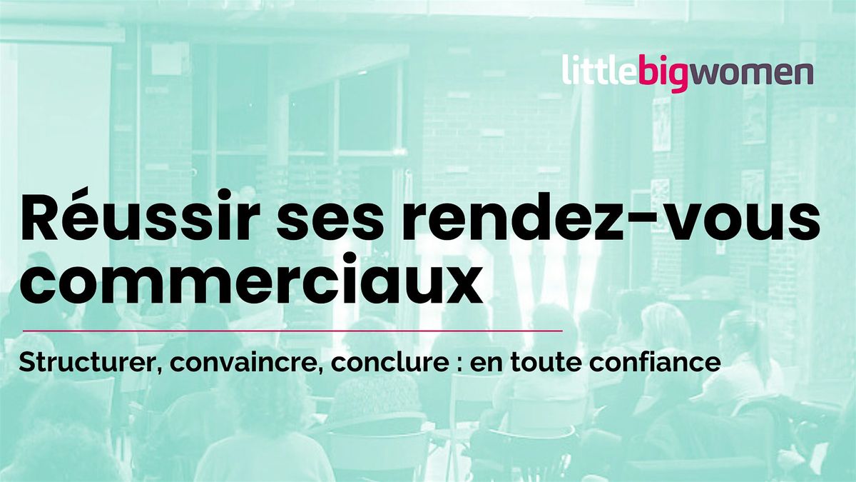 Workshop : Réussir ses rendez-vous commerciaux, 2 October | Event in Lille | AllEvents