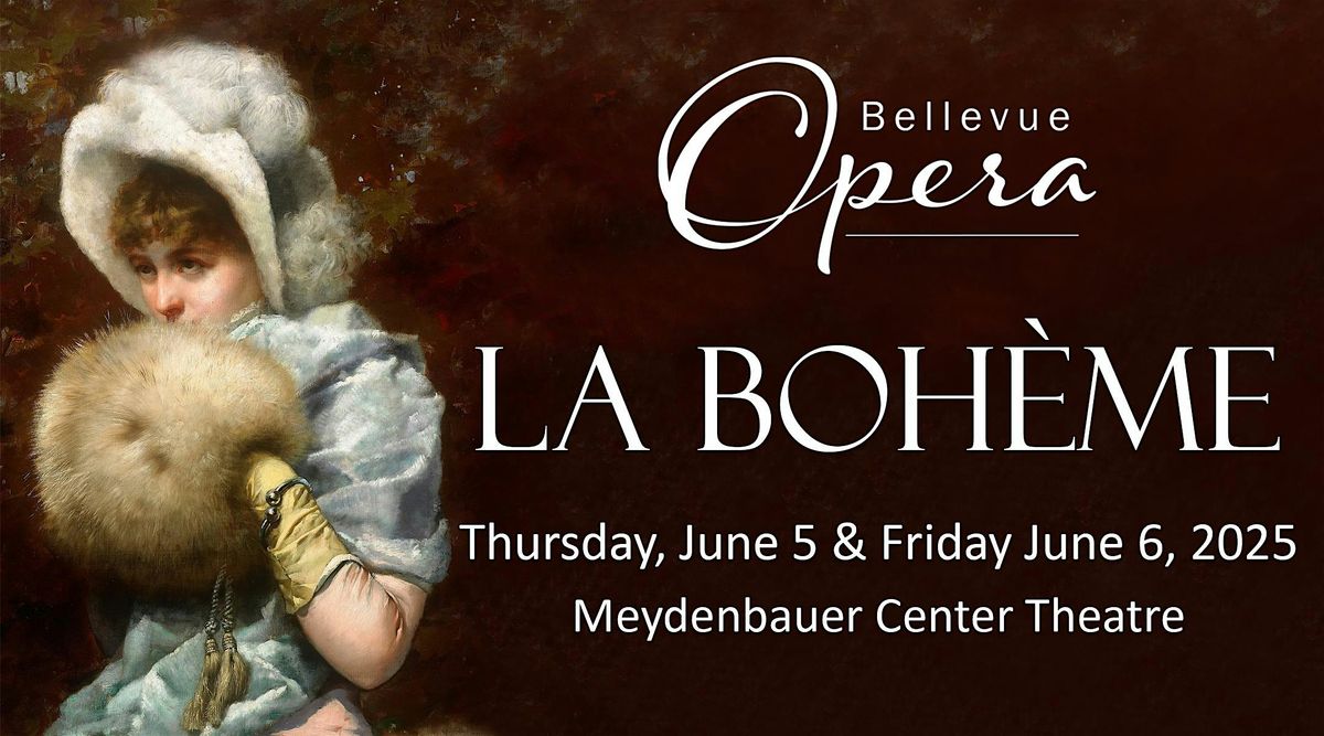 Bellevue Opera presents Giacomo Puccini's "La Boheme.", 5 June | Event in Bellevue | AllEvents
