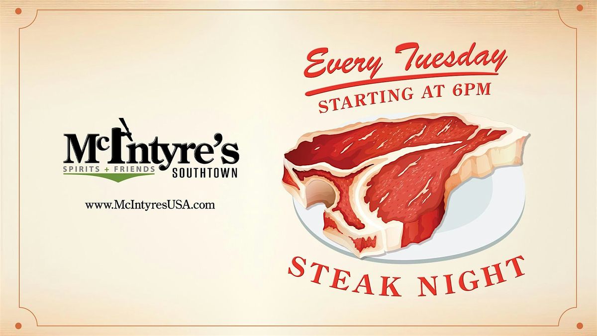 Steak Night Every Tuesday @ McIntyre's Southtown | Event in San Antonio | AllEvents