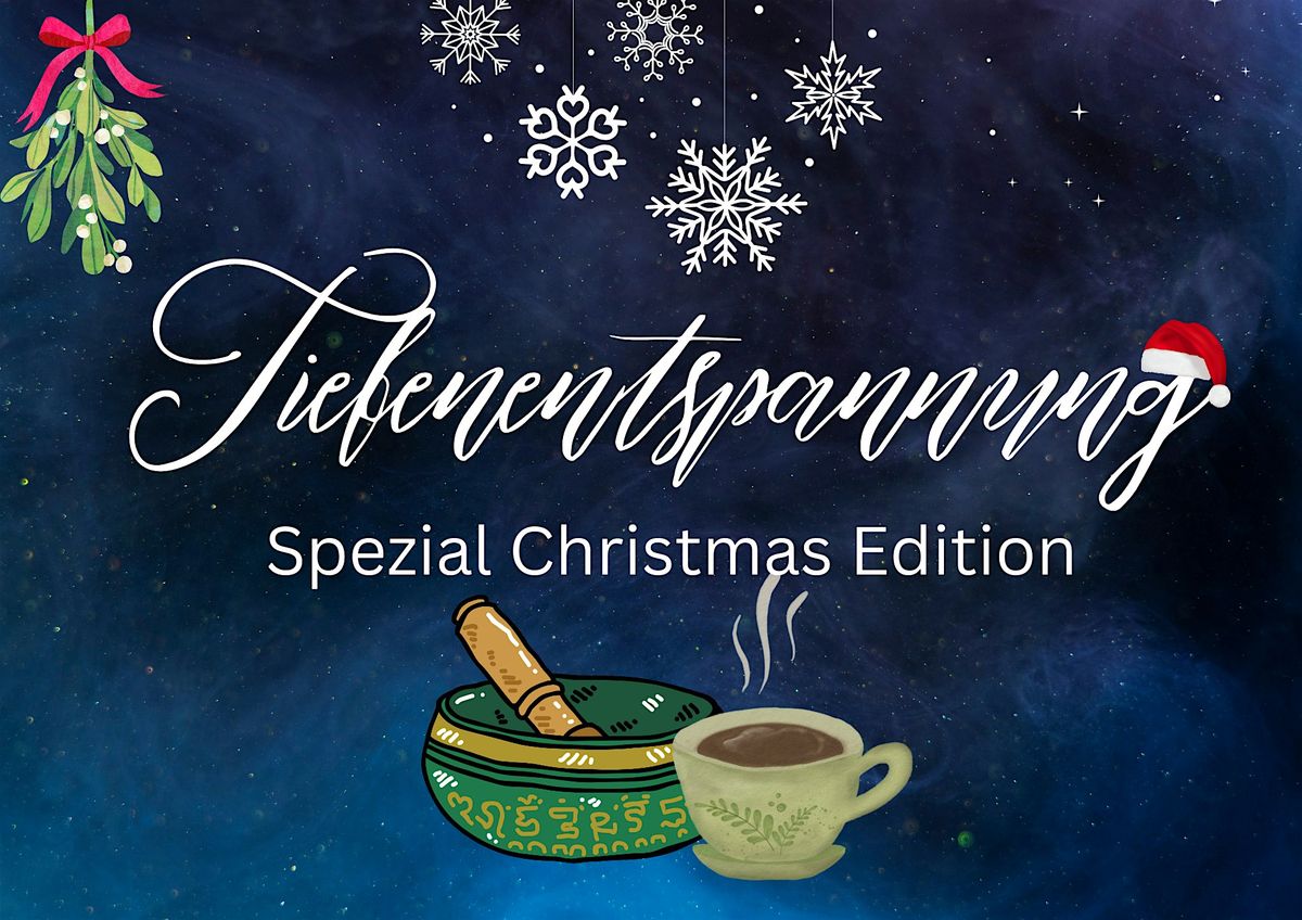 Tiefen- Entspannung SPEZIAL -Christmas Edition magisch weihnachtlich