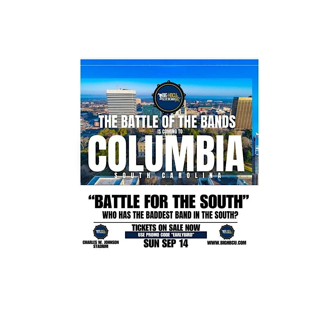 2025 BIG HBCU BATTLE OF THE BANDS: "BATTLE FOR THE SOUTH", 14 September | Event in Columbia | AllEvents