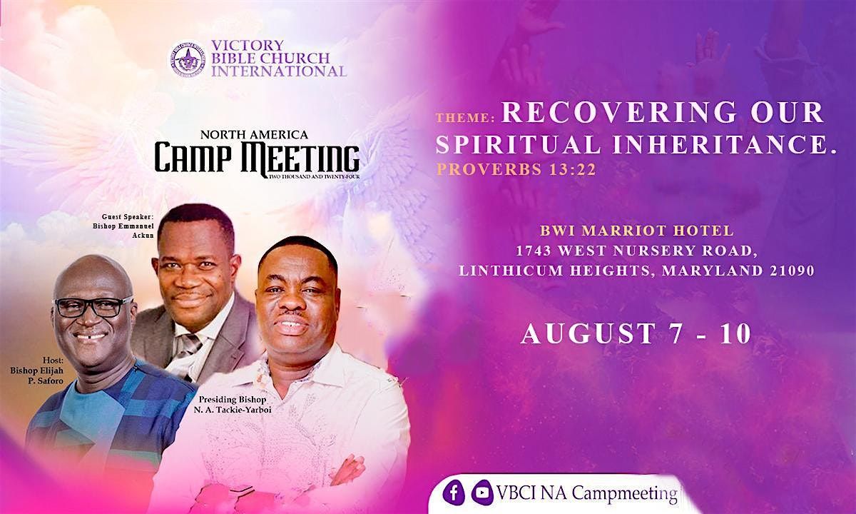 CAMP MEETING 2025- VICTORY BIBLE CHURCH INTERNATIONAL - NORTH AMERICA, 7 August | Event in Linthicum Heights