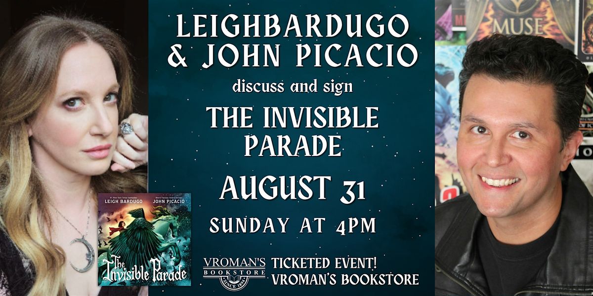 Leigh Bardugo & John Picacio discuss & sign The Invisible Parade, 31 August | Event in Pasadena | AllEvents