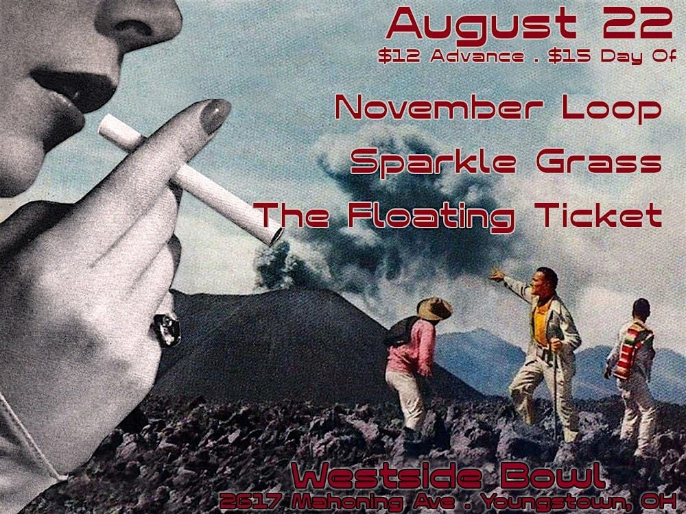 November Loop/Sparkle Grass/The Floating Ticket, 22 August | Event in Youngstown | AllEvents