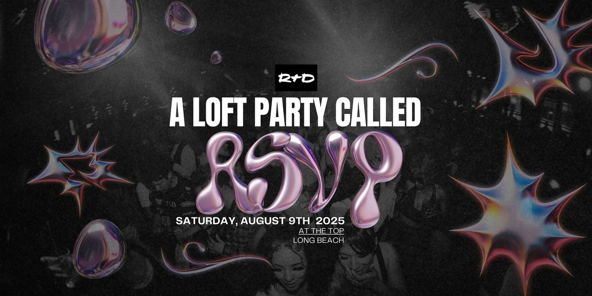 a Loft Party Called RSVP - in Long Beach 8/9/25, 9 August | Event in Long Beach | AllEvents