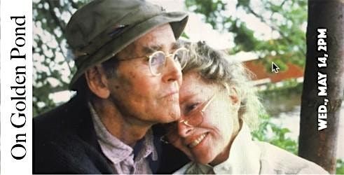 ON GOLDEN POND - May's Seasoned Citizen Movie Event, 14 May | Event in Plymouth | AllEvents