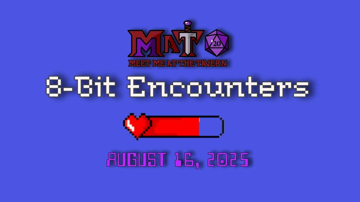 Meet Me At The Tavern! TTRPG Experience- 8-BIT Encounters, 16 August | Event in Bedford | AllEvents