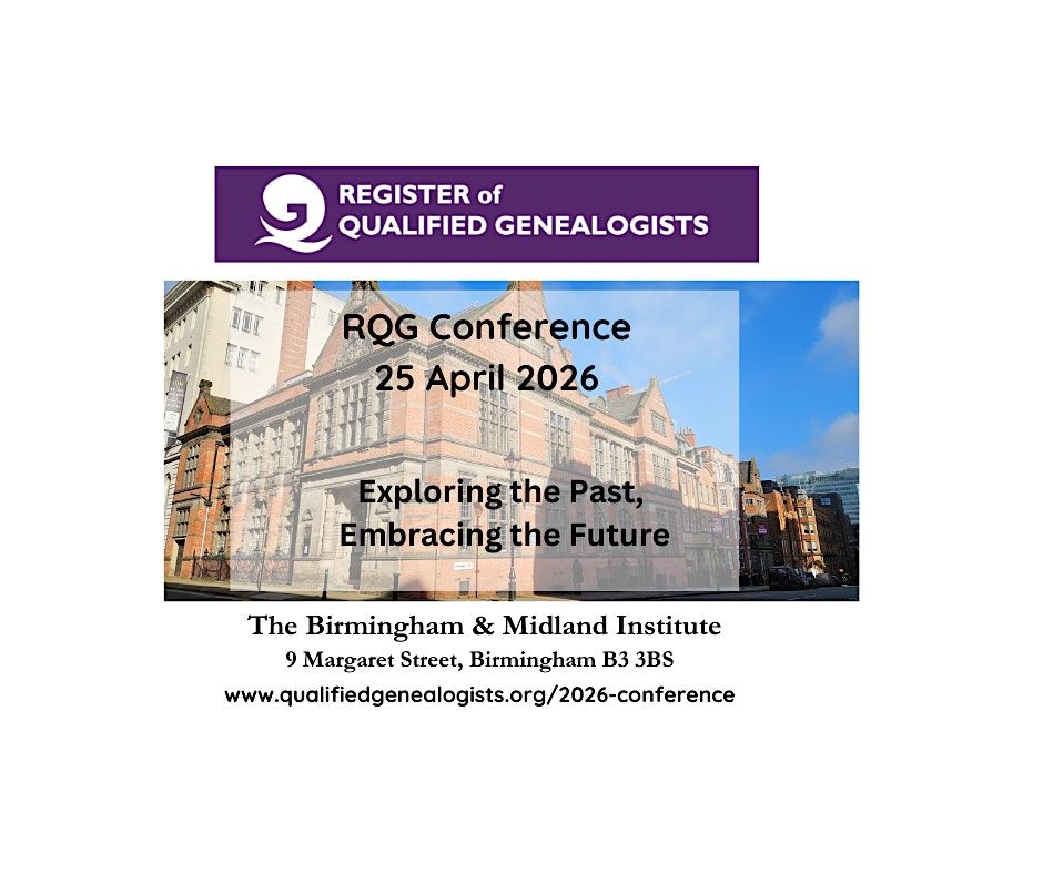 RQG Conference 2026 - Family History event Birmingham 25 April 2026 ...