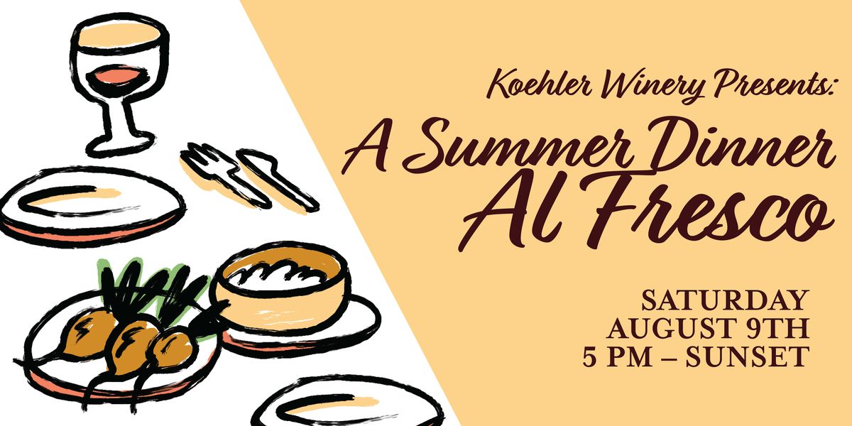 Summer Dinner Al Fresco at Koehler Winery, 9 August | Event in Los Olivos | AllEvents