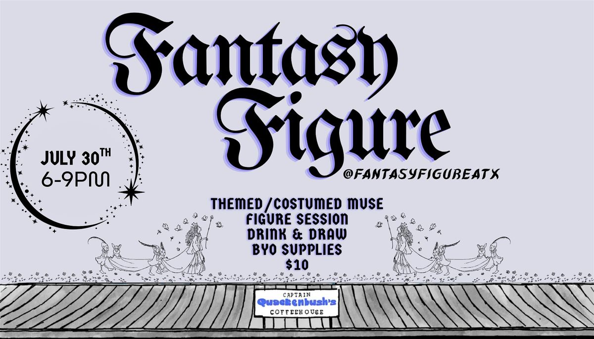 Fantasy Figure ATX: Live, Model Fantasy-Themed - Short Pose Drawing!, 30 July | Event in Austin | AllEvents