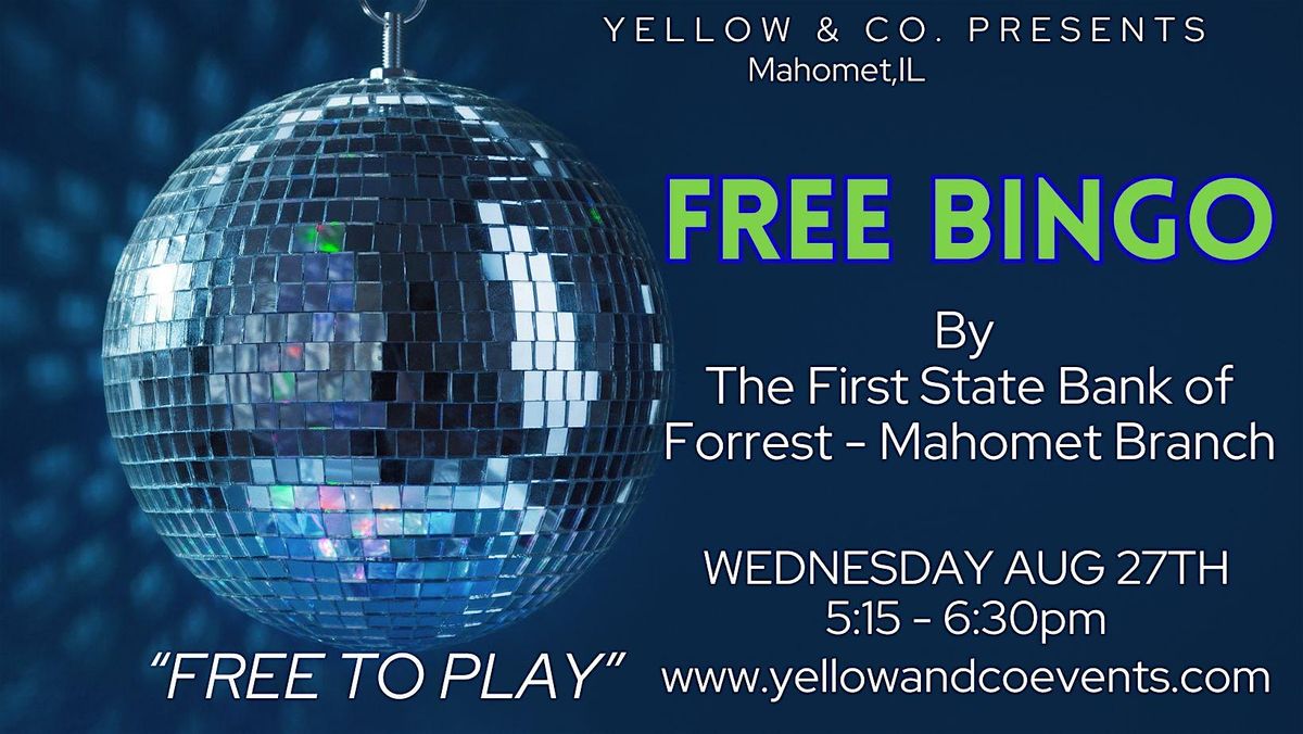 Free Bingo by First State Bank of Forrest - Mahomet Branch at Yellow & Co., 27 August | Event in Mahomet