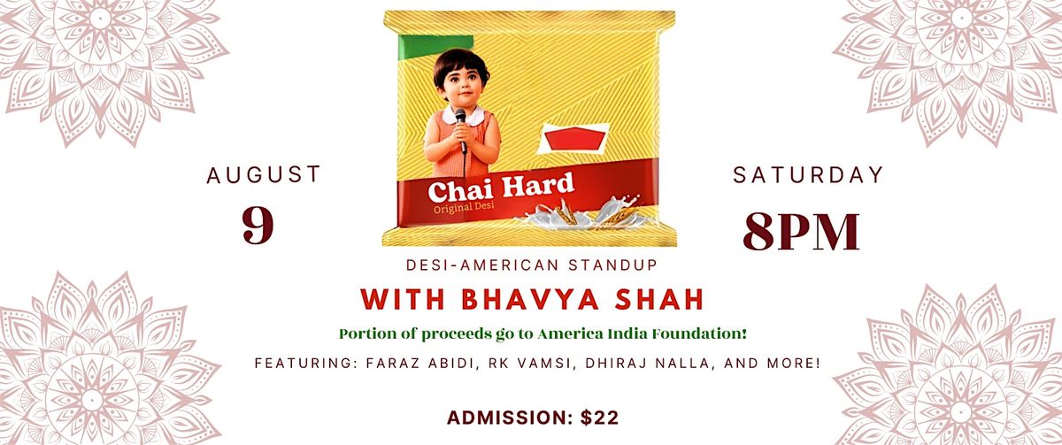 Chai Hard: Desi Standup Comedy with Bhavya Shah | Event in San Francisco | AllEvents