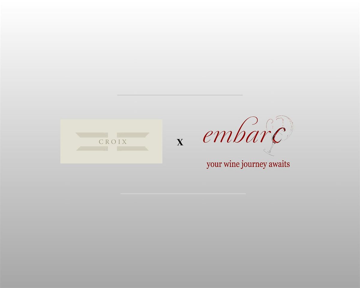 Croix Estate Tasting at Embarc Wines, 17 May | Event in San Francisco | AllEvents