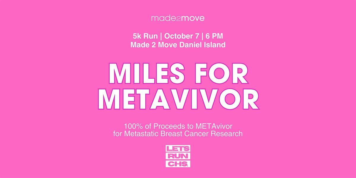 Miles for METAvivor: Made 2 Move x Let's Run CHS | Event in Charleston | AllEvents