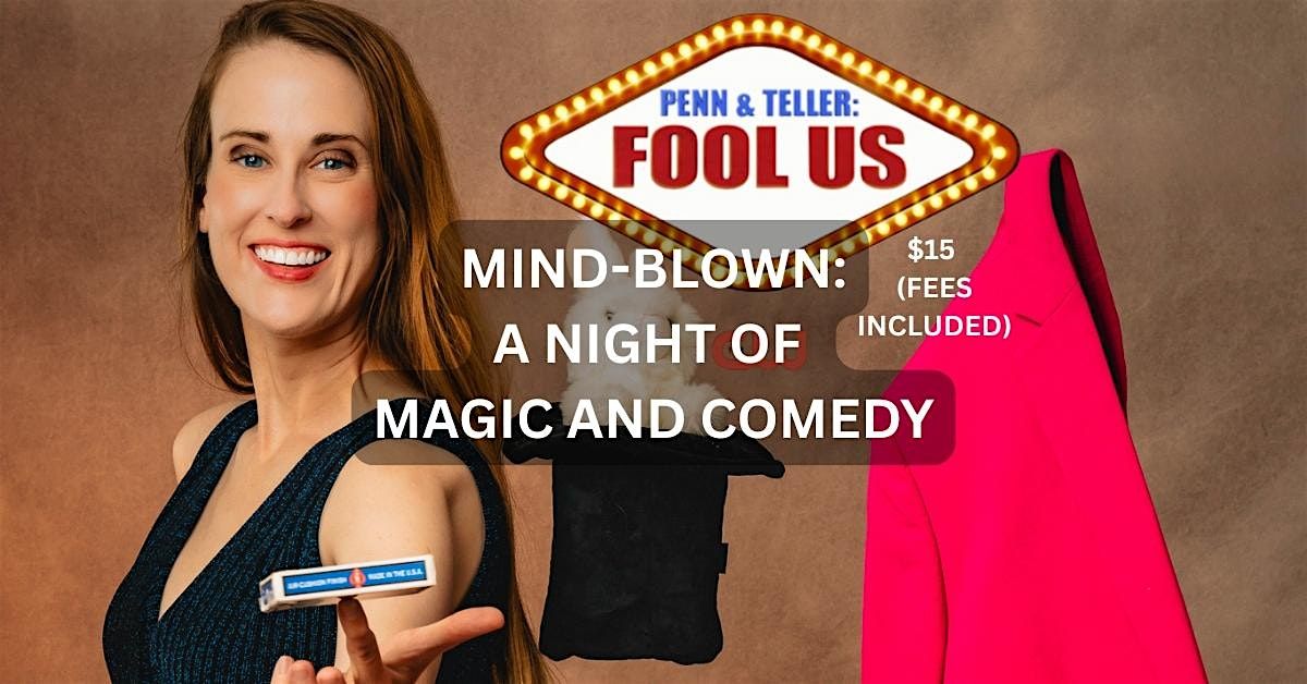 Mind-Blown:  A Night of Magic and Comedy, 15 November | Event in University City | AllEvents