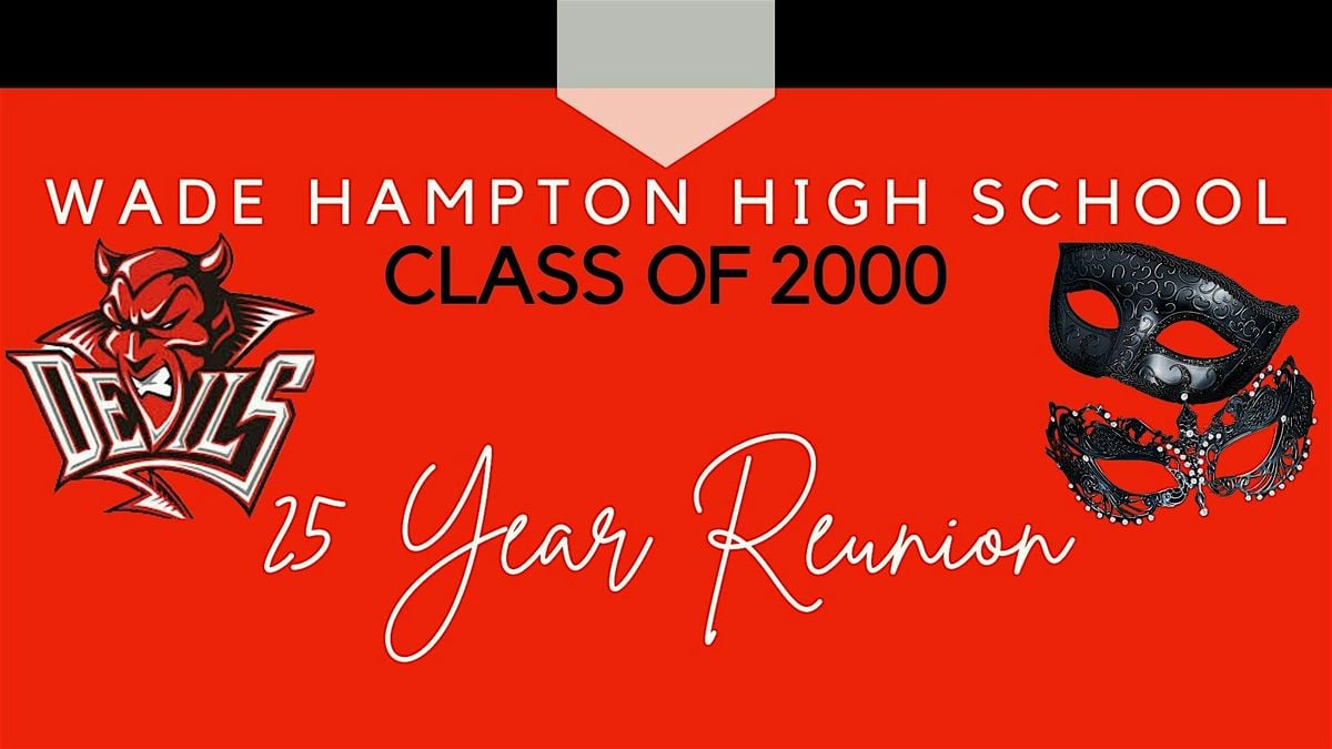 Class of 2000 Wade Hampton High School Class Reunion Weekend, 4 October | Event in Hampton | AllEvents