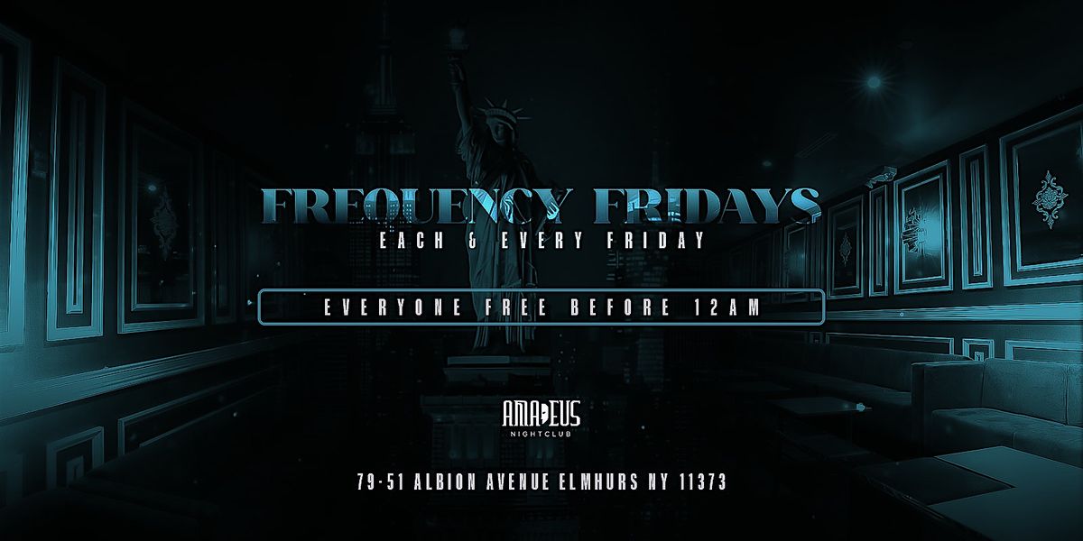 Friday June 6th 2025 : Frequency Fridays at Amadeus Nightclub, 6 June | Event in Queens | AllEvents