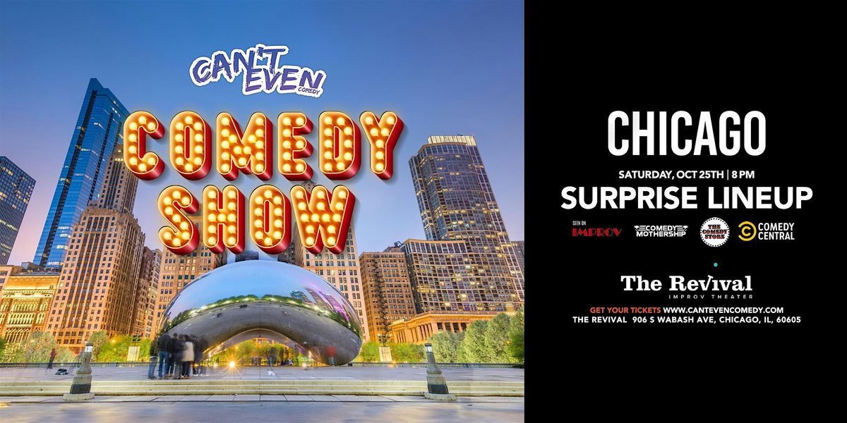 CAN’T EVEN COMEDY  SHOW AT THE REVIVAL CHICAGO (10/25), 25 October | Event in Chicago | AllEvents
