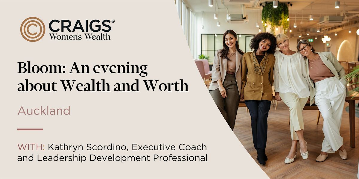 Bloom: An evening about Wealth and Worth - Auckland | Event in Auckland | AllEvents