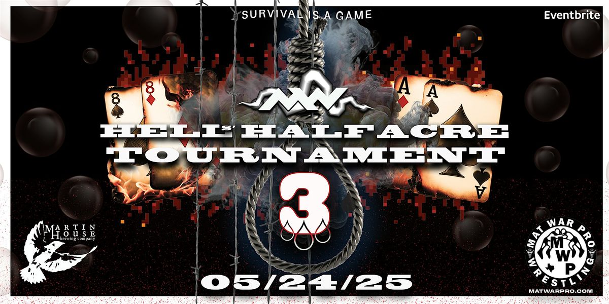 Mat War Pro Wrestling - Hells' Half Acre Tournament 3!   Sat May 24th 7PM, 24 May | Event in Fort Worth | AllEvents
