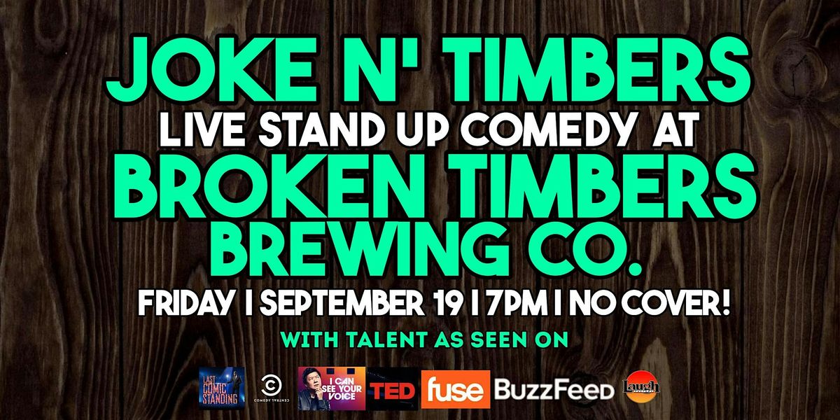 FREE LIVE COMEDY: Joke n' Timbers at Broken Timbers Placentia, 19 September | Event in Anaheim | AllEvents