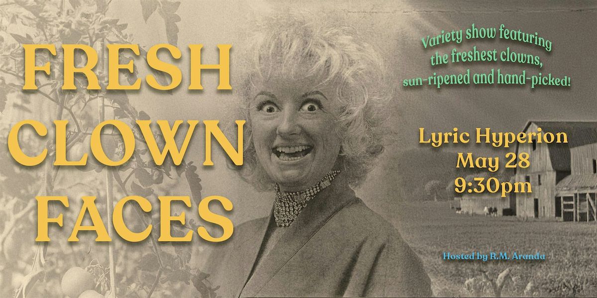 Fresh Clown Faces, 28 May | Event in Los Angeles | AllEvents
