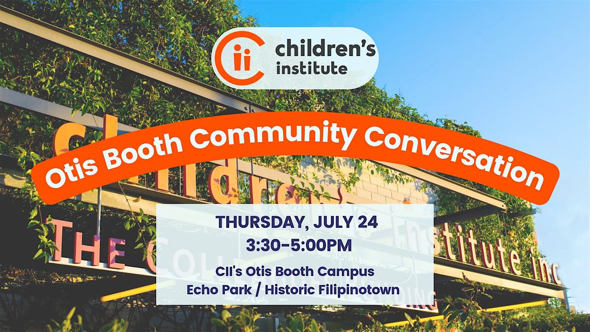 Community Conversation at CII's Echo Park/HiFi Campus - 7/24/25, 24 July | Event in Los Angeles | AllEvents