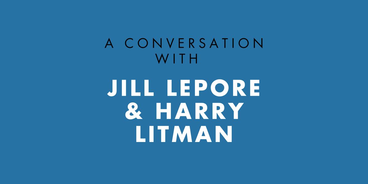 A Conversation with Jill Lepore, 10 September | Event in San Diego | AllEvents