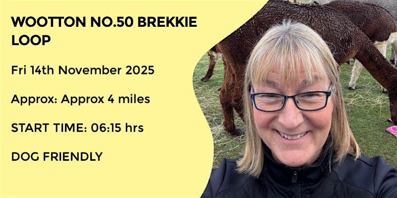WOOTTON NUMBER 50 BREKKIE LOOP | APPROX 3.5 MILES | Event in Wootton | AllEvents