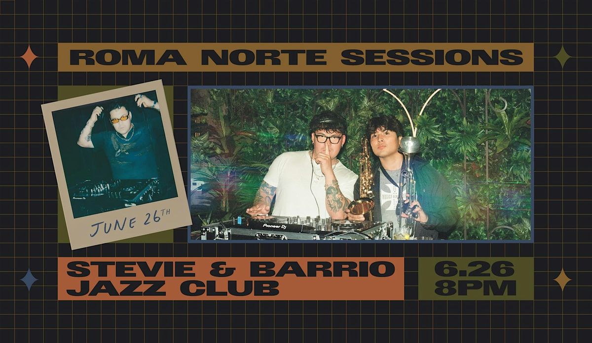 Roma Norte Sessions: Stevie & Barrio Jazz Club, 26 June | Event in San Diego | AllEvents