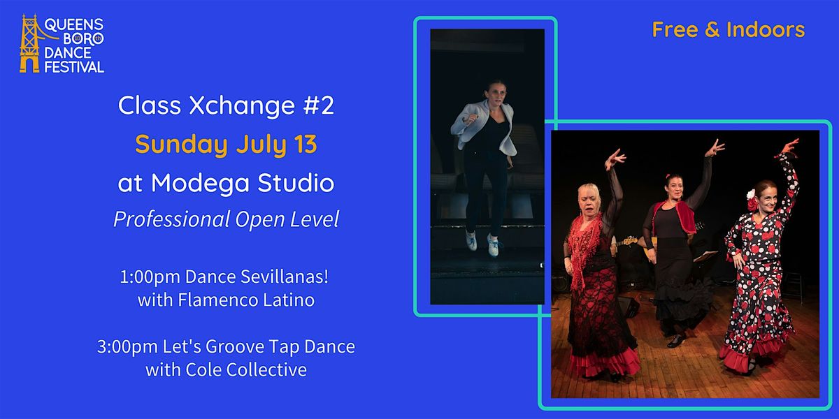 Class Xchange #2: Dance Sevillanas & Let's Groove Tap Dance!, 13 July | Event in Queens | AllEvents