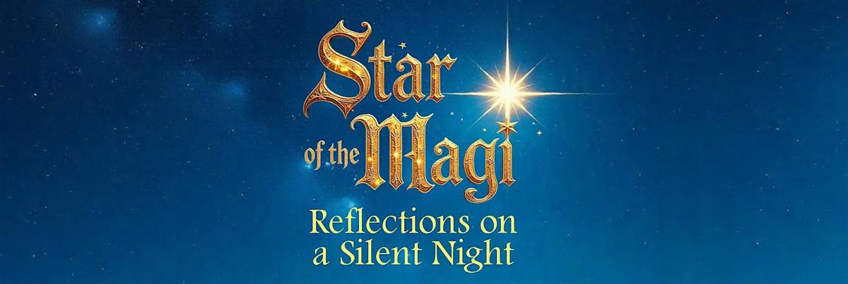 Star of the Magi: Reflections on a Silent Night, 5 December | Event in Buffalo | AllEvents