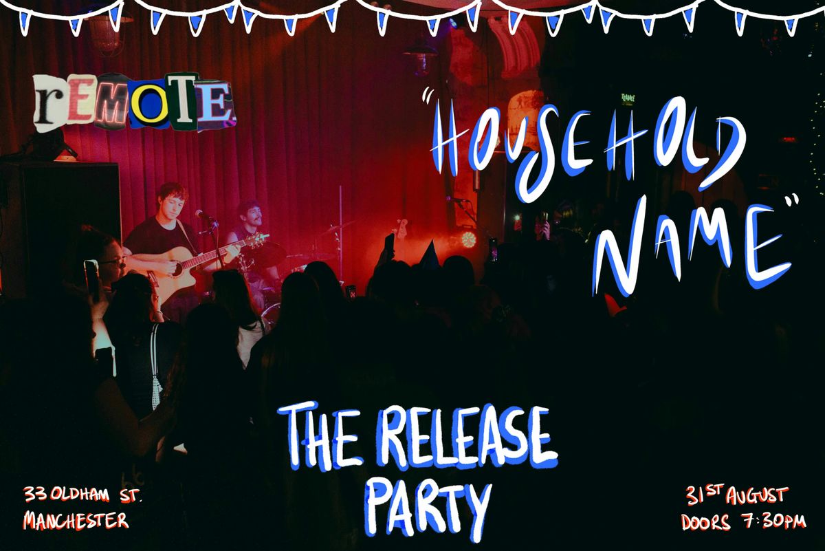 remote's Household Name - single release party, 31 August | Event in Manchester | AllEvents