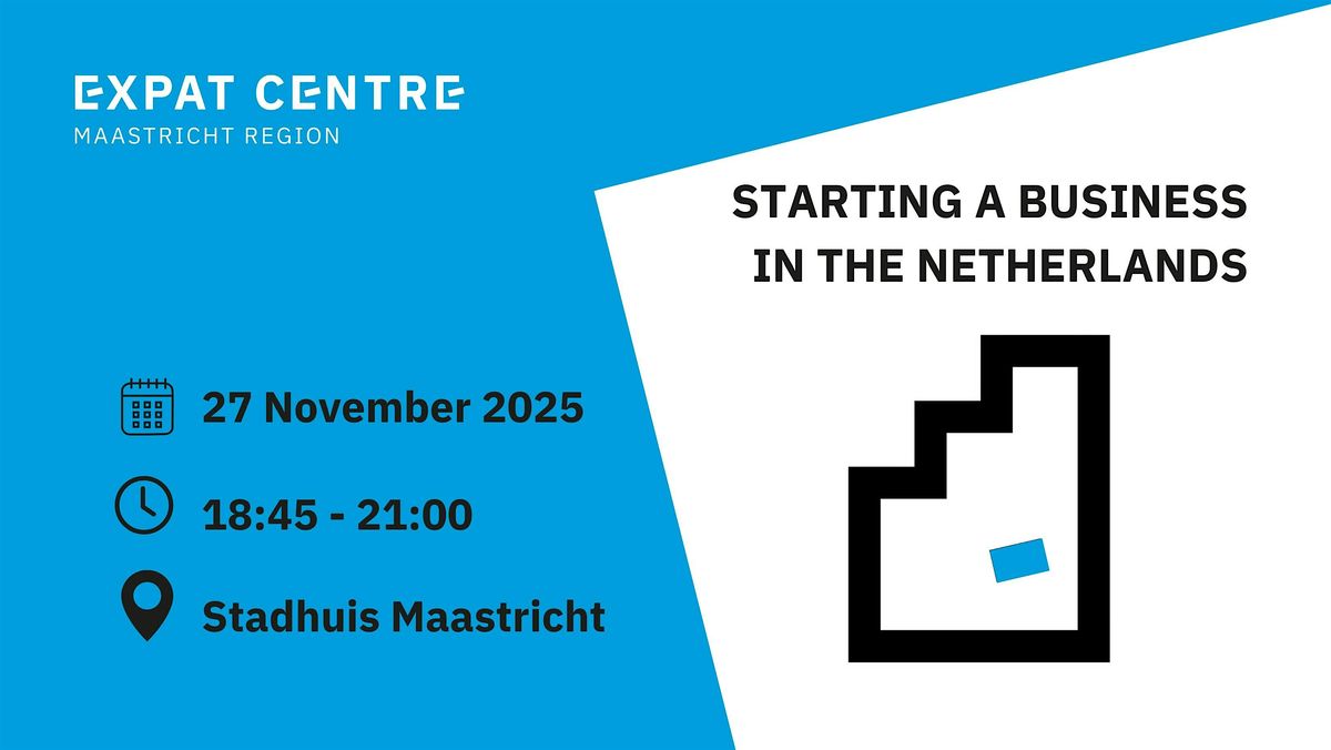 Starting a business in the Netherlands, 27 November | Event in Maastricht | AllEvents