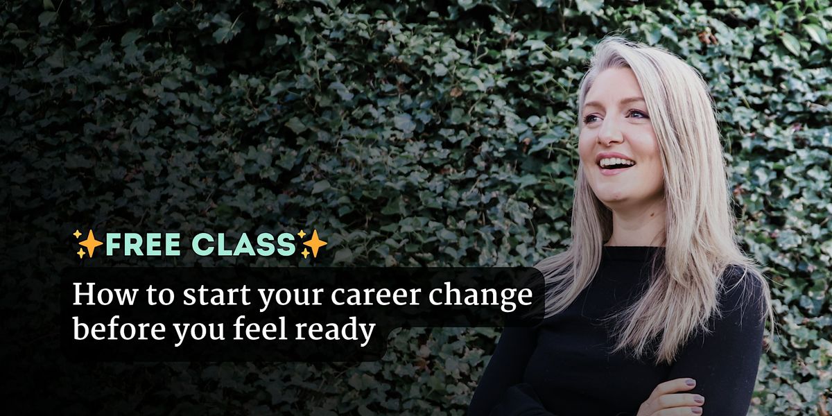 How  to start your career change before you feel ready, 21 August | Event in Minneapolis | AllEvents