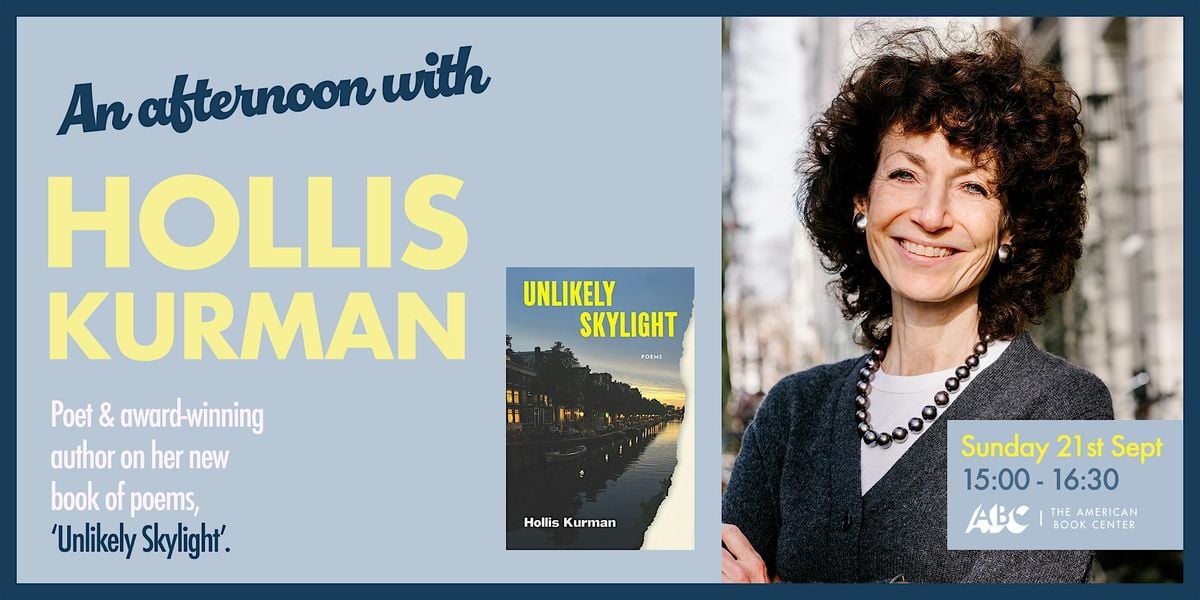 An Afternoon with Hollis Kurman: book presentation Unlikely Skylight, 21 September | Event in Amsterdam | AllEvents