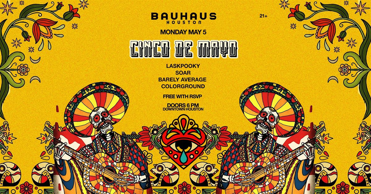 CINCO DE MAYO @ Bauhaus Houston, 5 May | Event in Houston | AllEvents